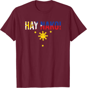 Vintage Hay Nako Filipino Expression For A Katutubong Pinoy T-Shirt - T-Shirt | Maroon
