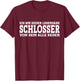 Schlosser - Lustiges Beruf Spruch Schlosser T-Shirt - T-Shirt | Maroon