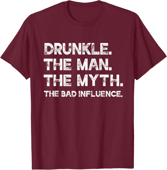 Druncle The Man The Myth The Bad Influence Father's Day Beer T-Shirt - T-Shirt | Maroon