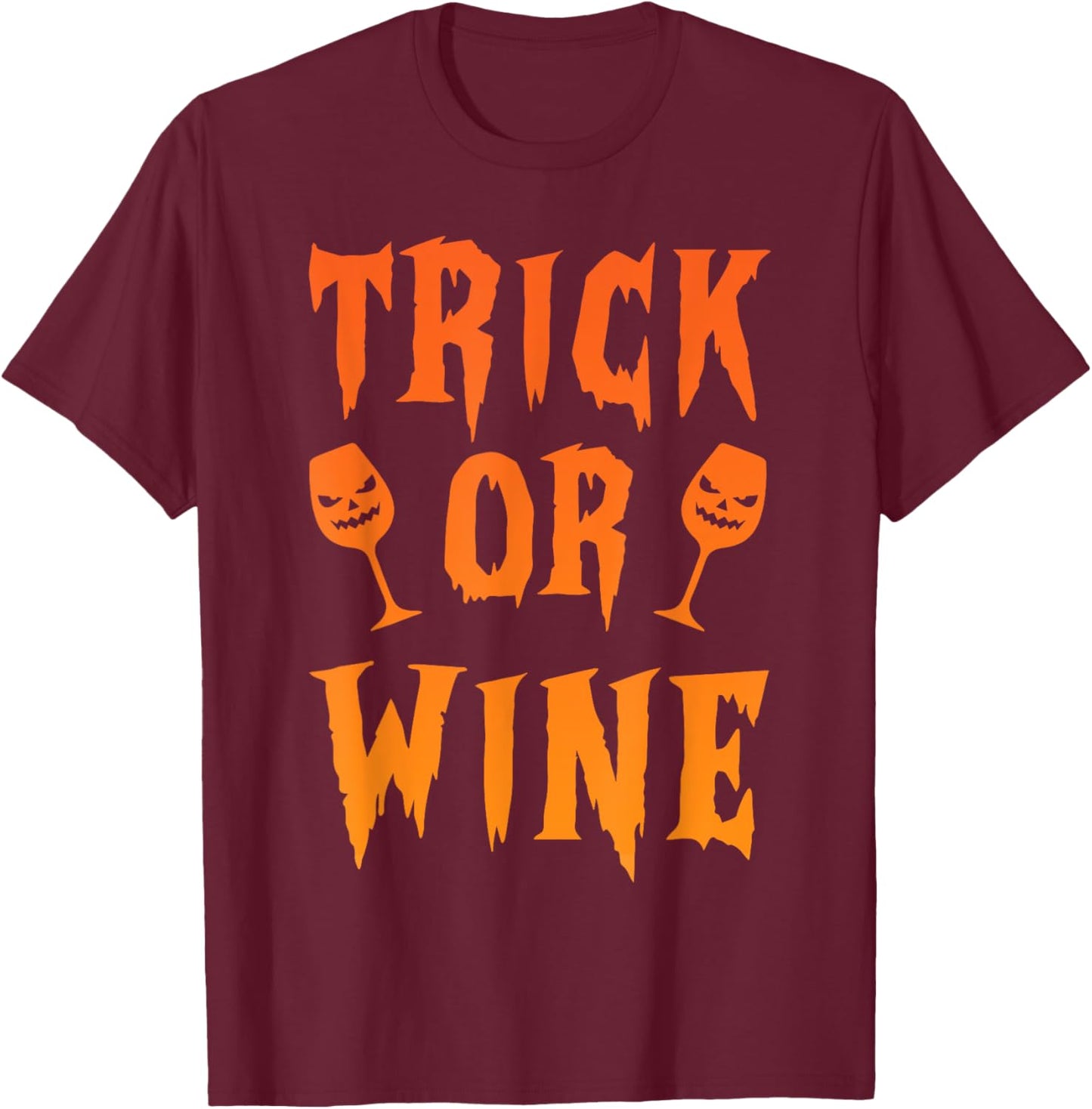 Trick or Wine Halloween Costume Scary Glasses for Wine Lover T-Shirt - T-Shirt | Maroon