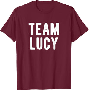 Team Lucy Support Family Member Favorite Named Lucy T-Shirt - T-Shirt | Maroon