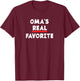 I'm Oma's Real Favorite Grandchild Funny Sibling Rivalry T-Shirt - T-Shirt | Maroon
