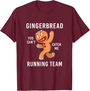 Funny Gingerbread Man You Can't Cath Me Running Team T-Shirt - T-Shirt | Maroon