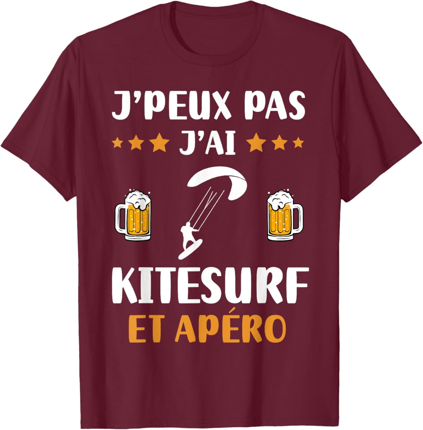 Je peux pas j'ai Kitesurf et apéro humour Kitesurfing , Black, S T-Shirt - T-Shirt | Maroon