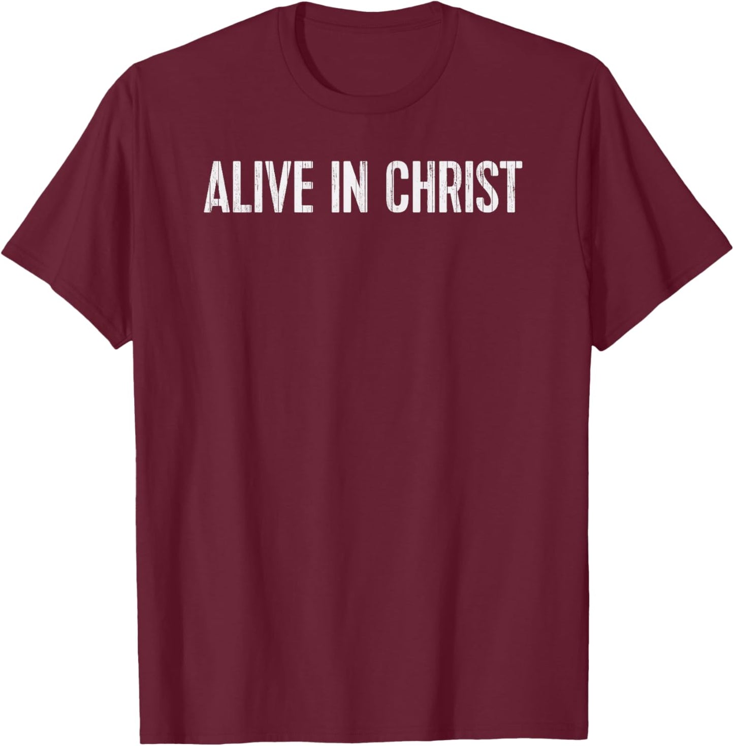 Christian Alive in Christ Vintage T-Shirt - T-Shirt | Maroon
