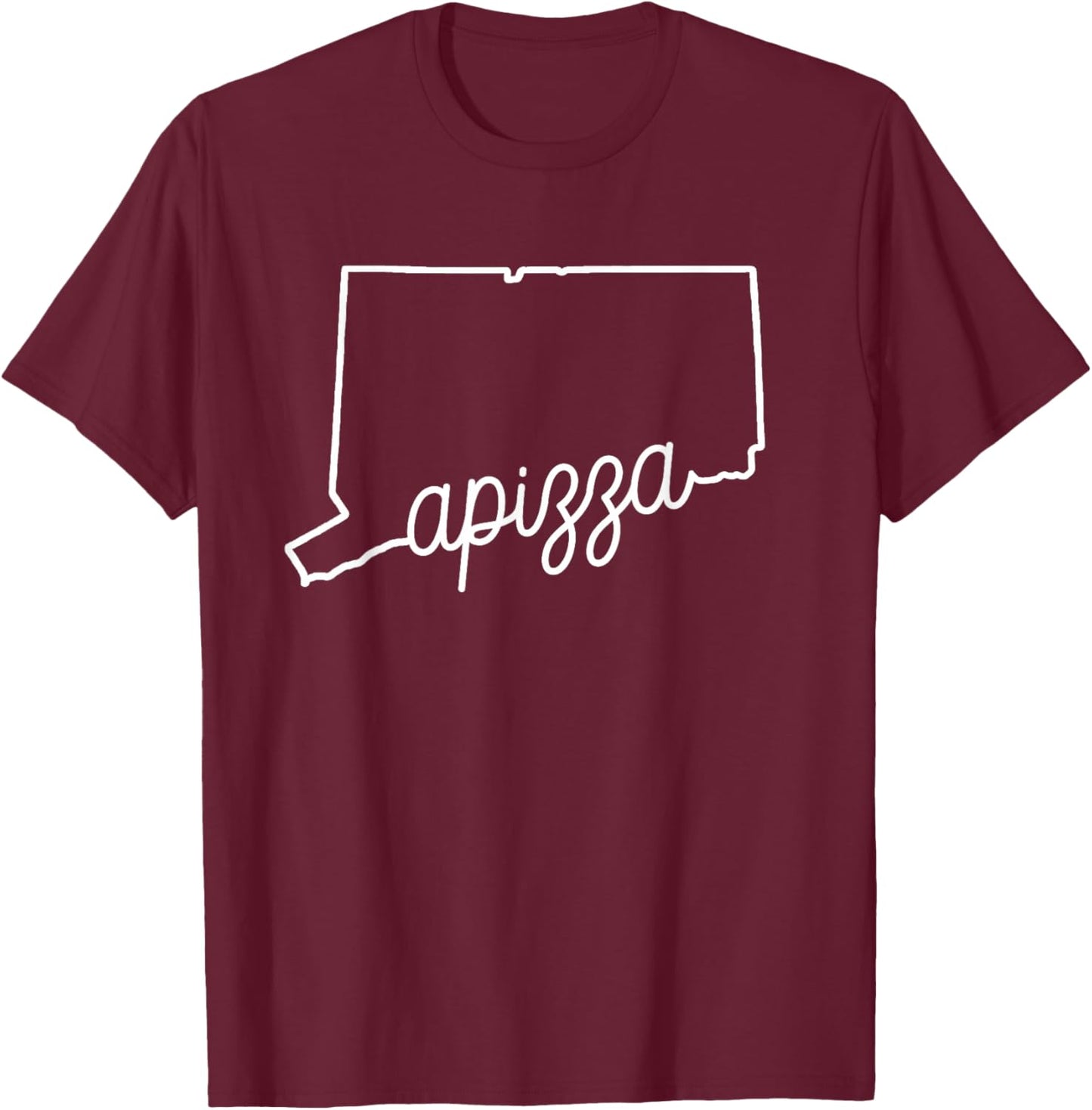 Apizza New Haven Pizza Award Winning Tomato Pie Connecticut T-Shirt - T-Shirt | Maroon