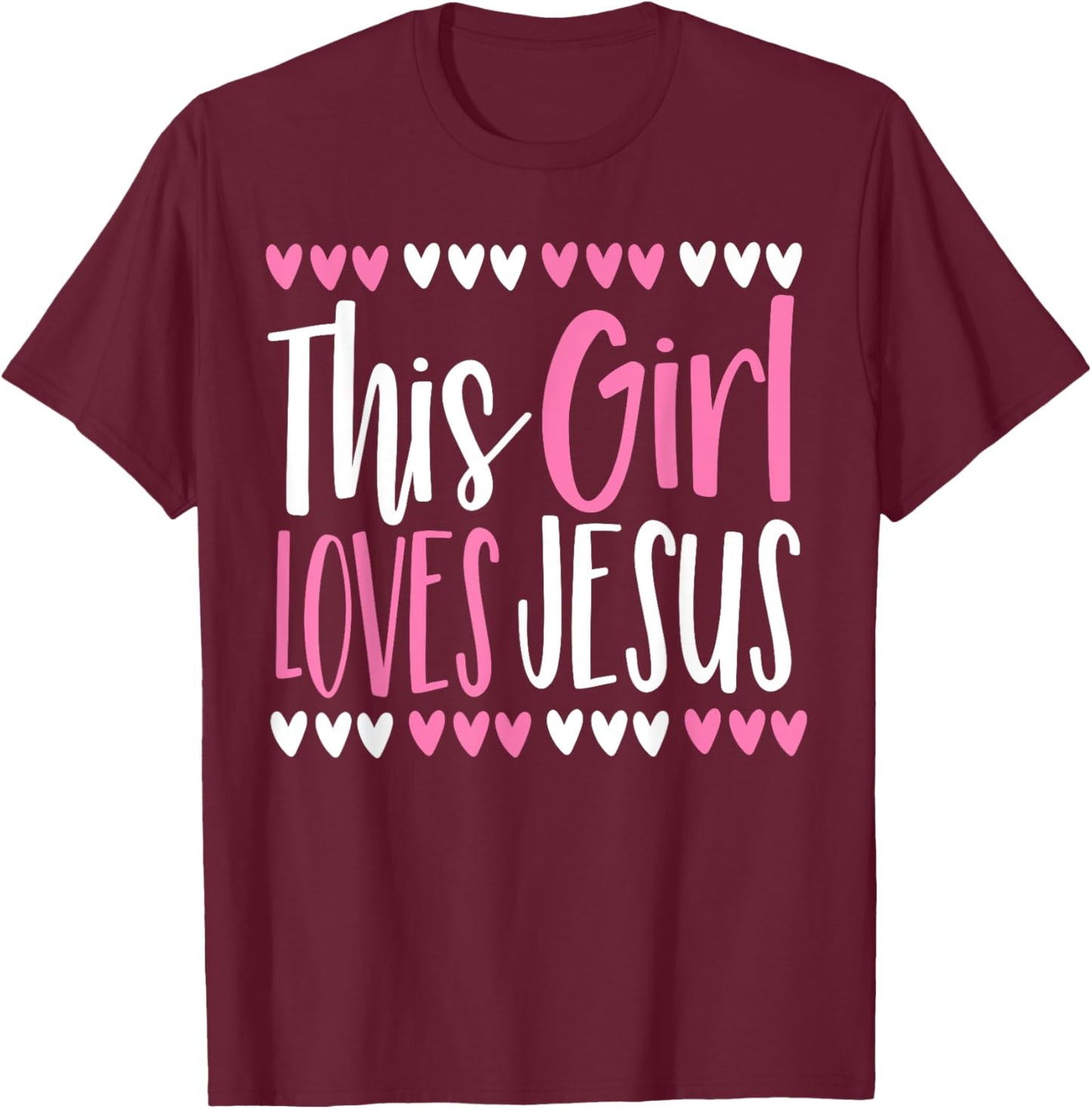This Girl Loves Jesus Christian Women Kids Teen God Faith T-Shirt - T-Shirt | Maroon