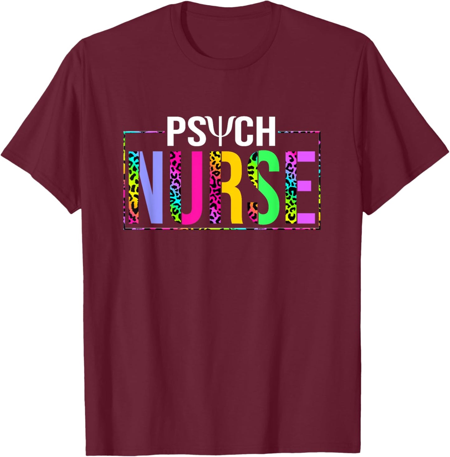 Mental Health Psychiatric Nurse Psych Nurse Adult , Black, Small, Short Sleeve, Classic Fit, U-Neck, Cotton Blend, Humor, Nursing, Psychiatry, Psych Nurse T-Shirt - T-Shirt | Maroon