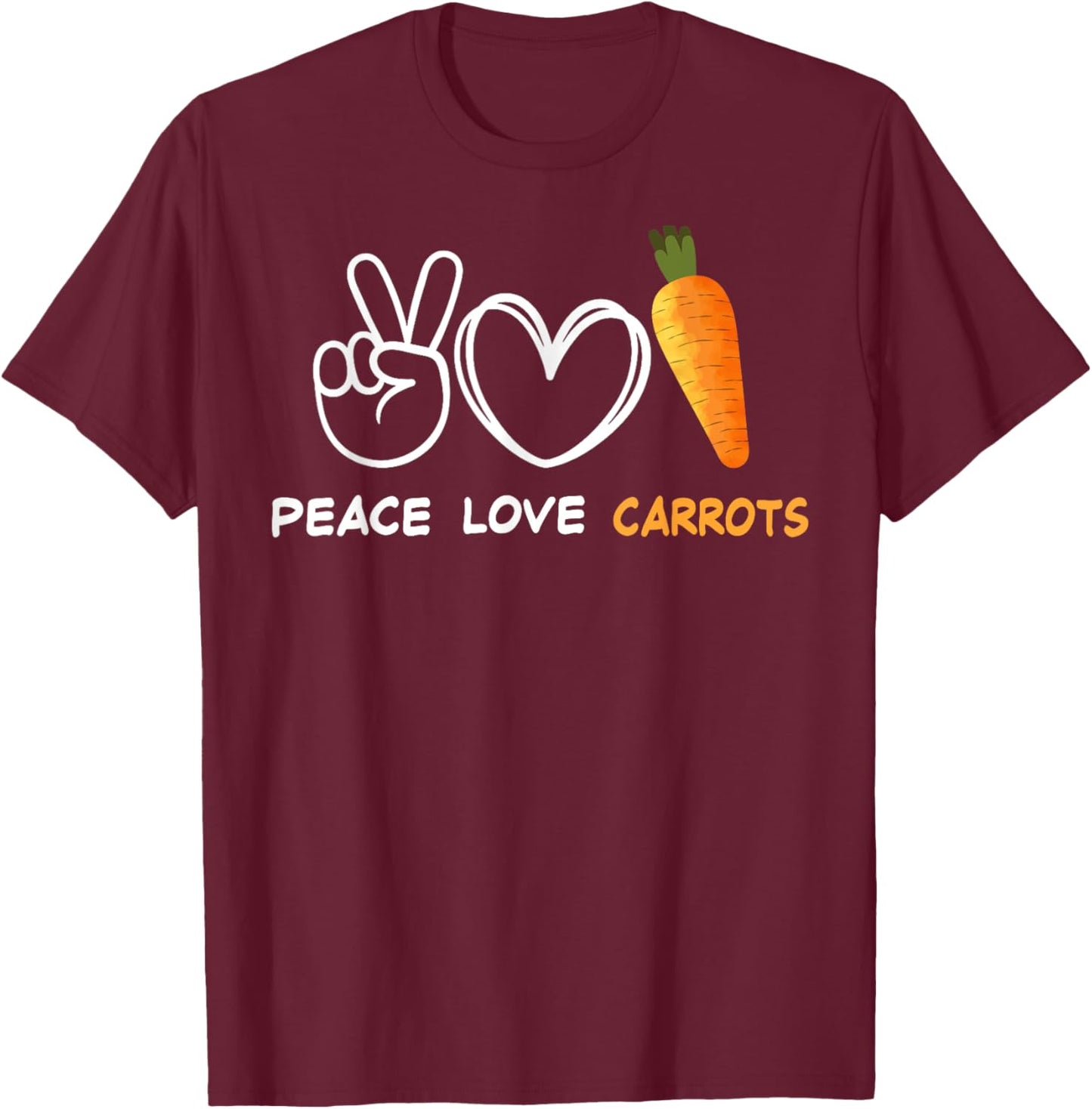Peace Love Carrots Fresh Carrot Gifts Vegetable Lover Vegan T-Shirt - T-Shirt | Maroon
