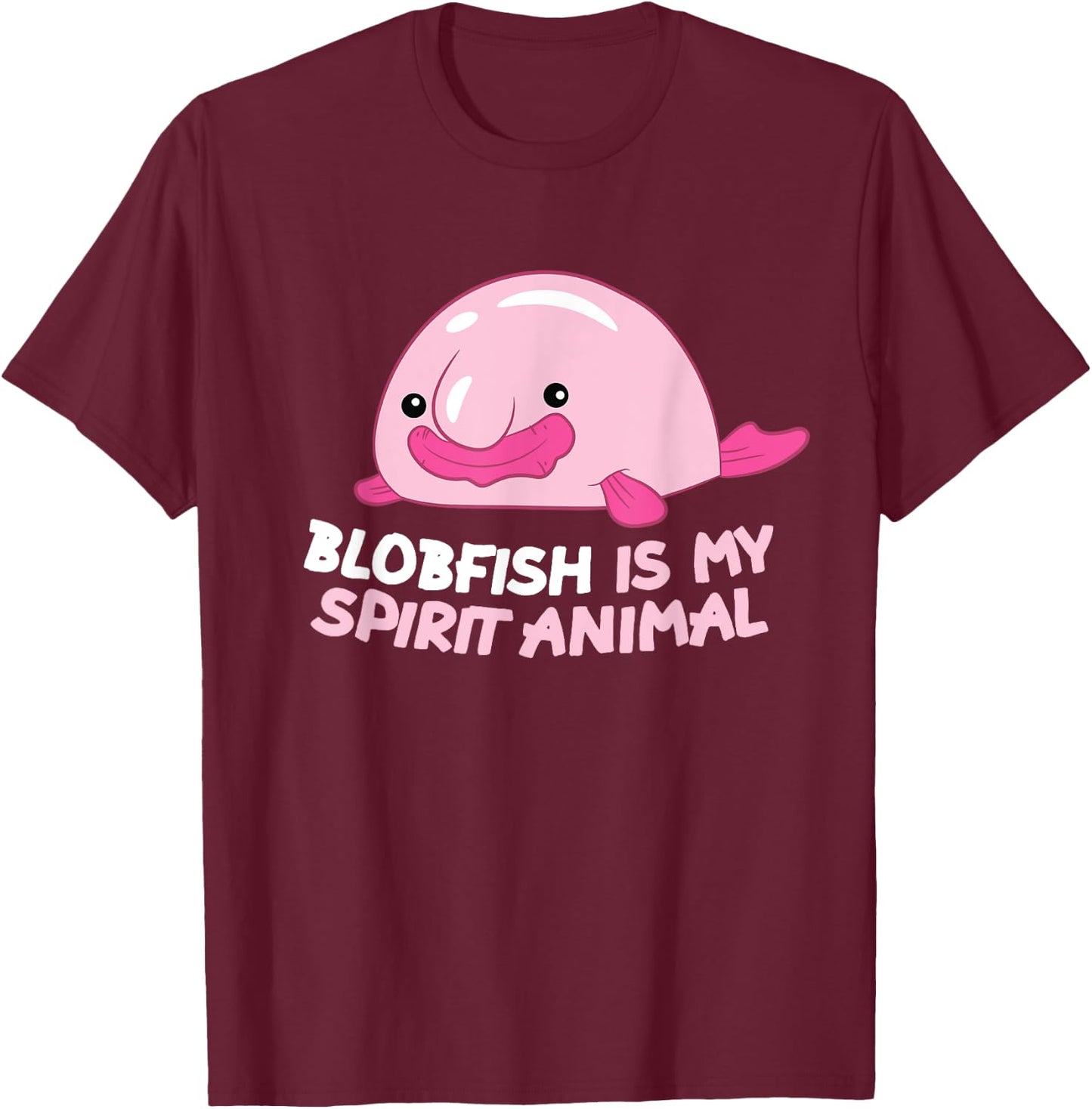 Blobfish Is My Spirit Animal Funny Blobfish Meme T-Shirt - T-Shirt | Maroon