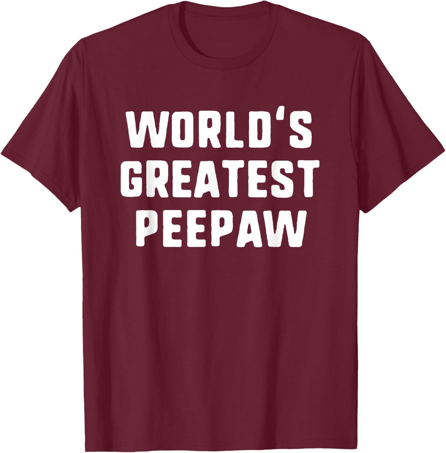 World's Greatest PeePaw Funny Family Pee-Paw T-Shirt - T-Shirt | Maroon