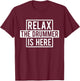 Funny Drummer - Relax The Drummer is Here T-Shirt - T-Shirt | Maroon