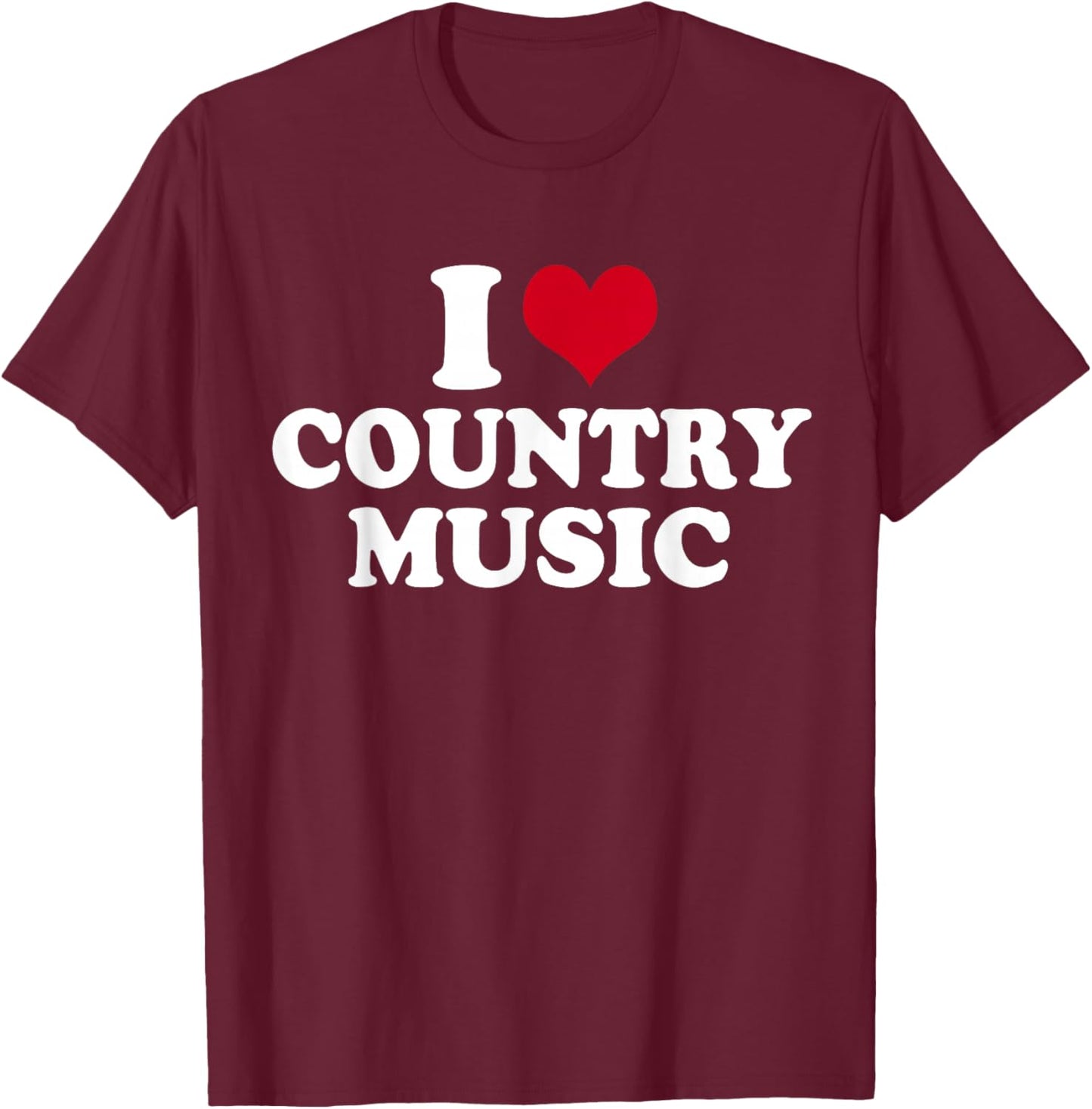 I Love Country Music T-Shirt - T-Shirt | Maroon