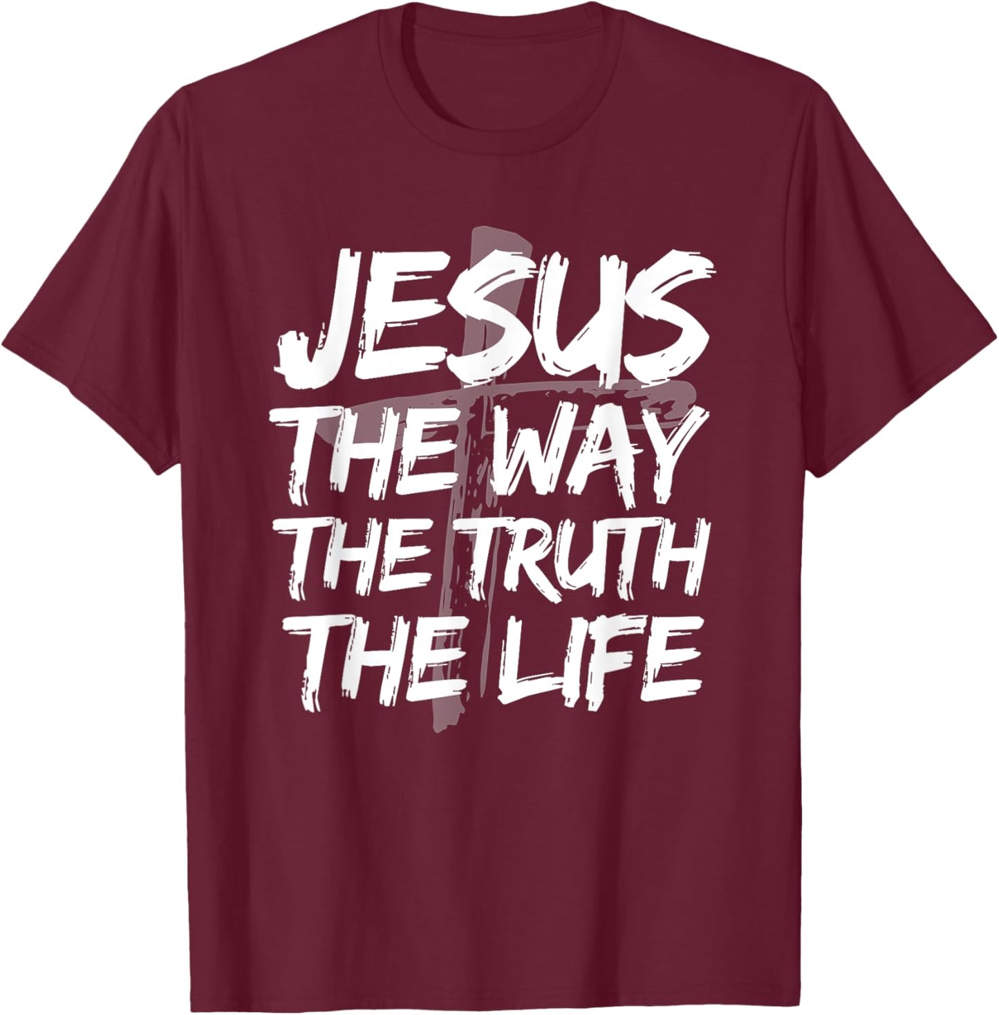Jesus The Way Truth Life Bible Verses Christian John 14:6 T-Shirt - T-Shirt | Maroon