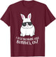 I Just Freaking Love Bunnys Ok Cute Rabbit With Sunglasses T-Shirt - T-Shirt | Maroon