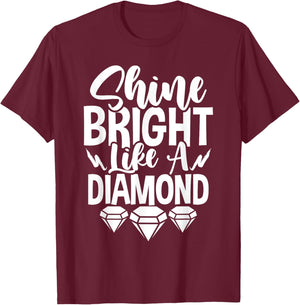 Shine Bright Like A T-Shirt - T-Shirt | Maroon