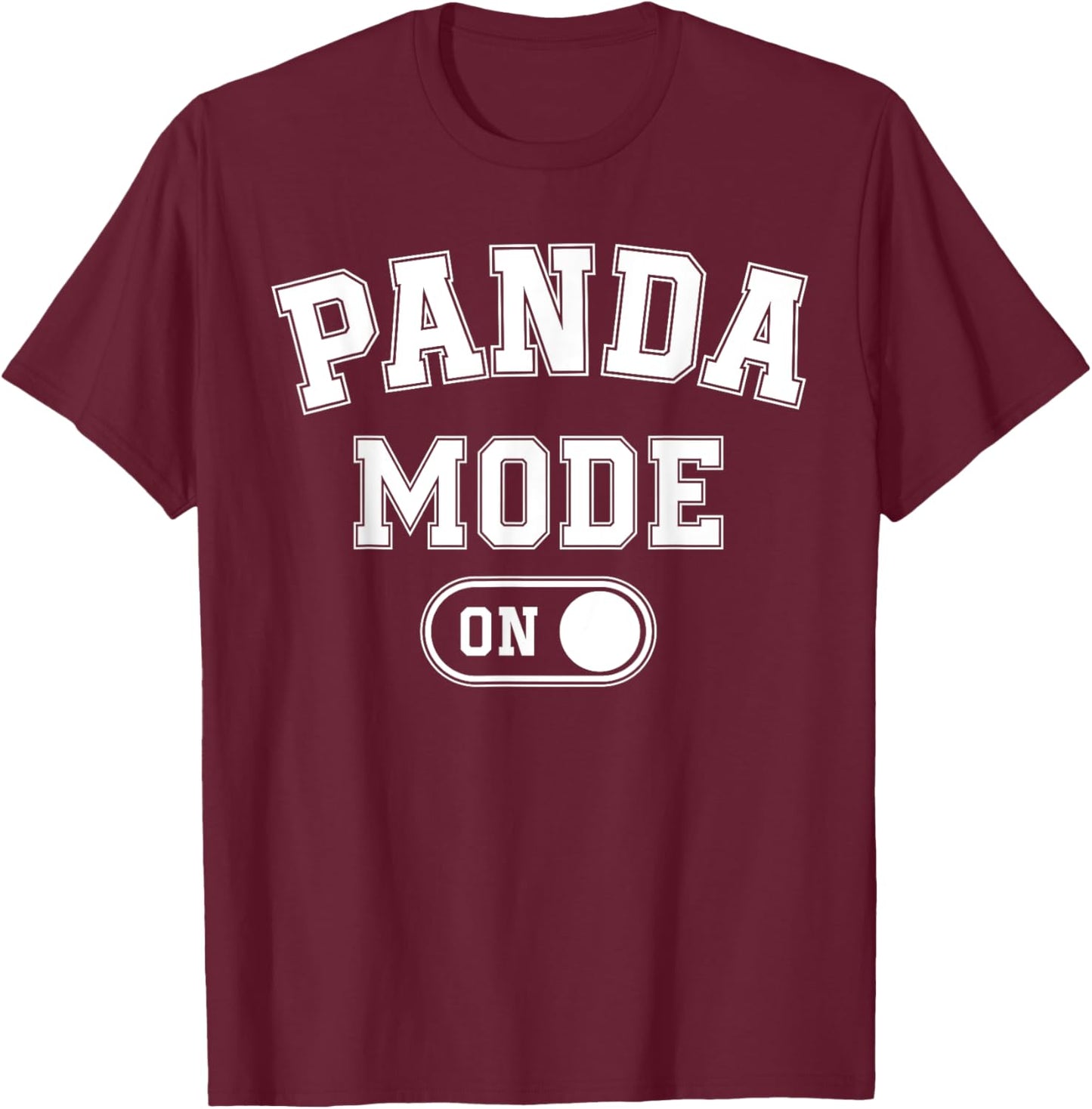 Panda Mode On Costume Funny Animal Lover Gift T-Shirt - T-Shirt | Maroon