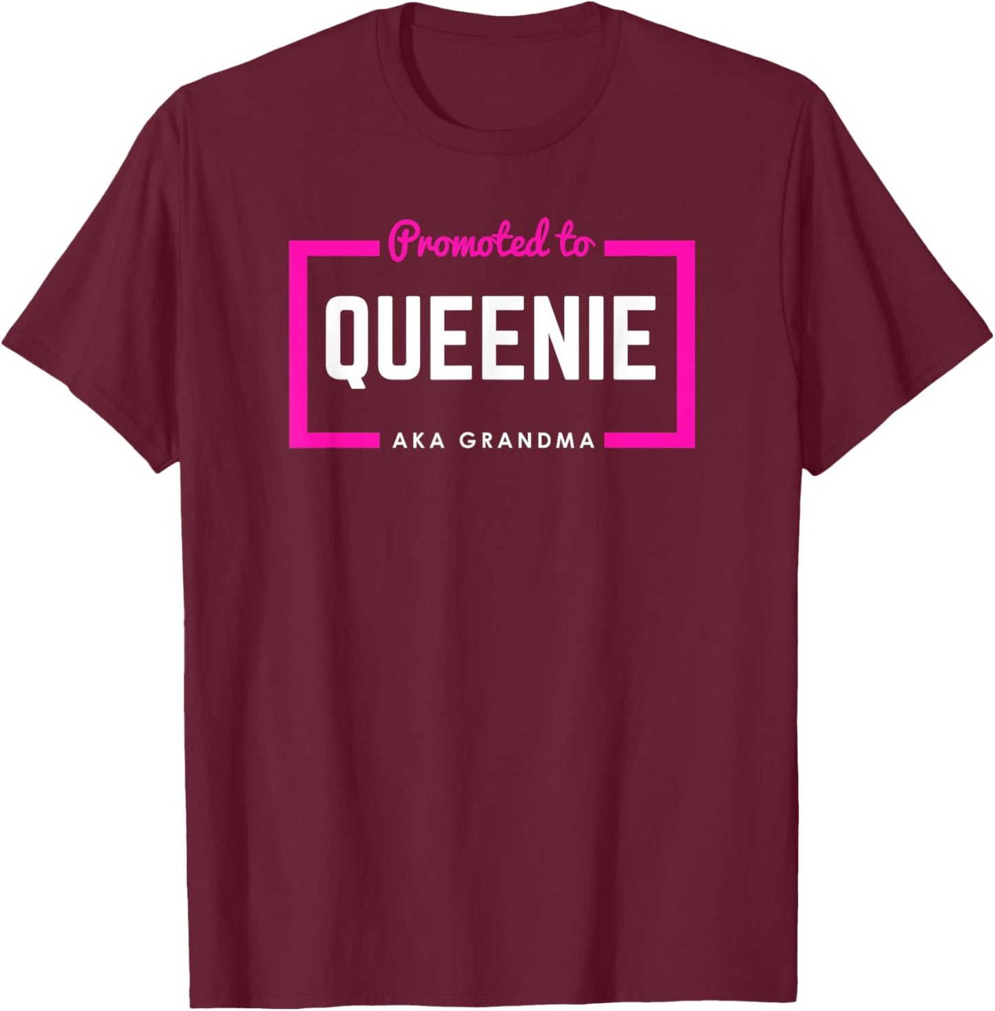Promoted To Queenie First-Time Grandma T-Shirt - T-Shirt | Maroon