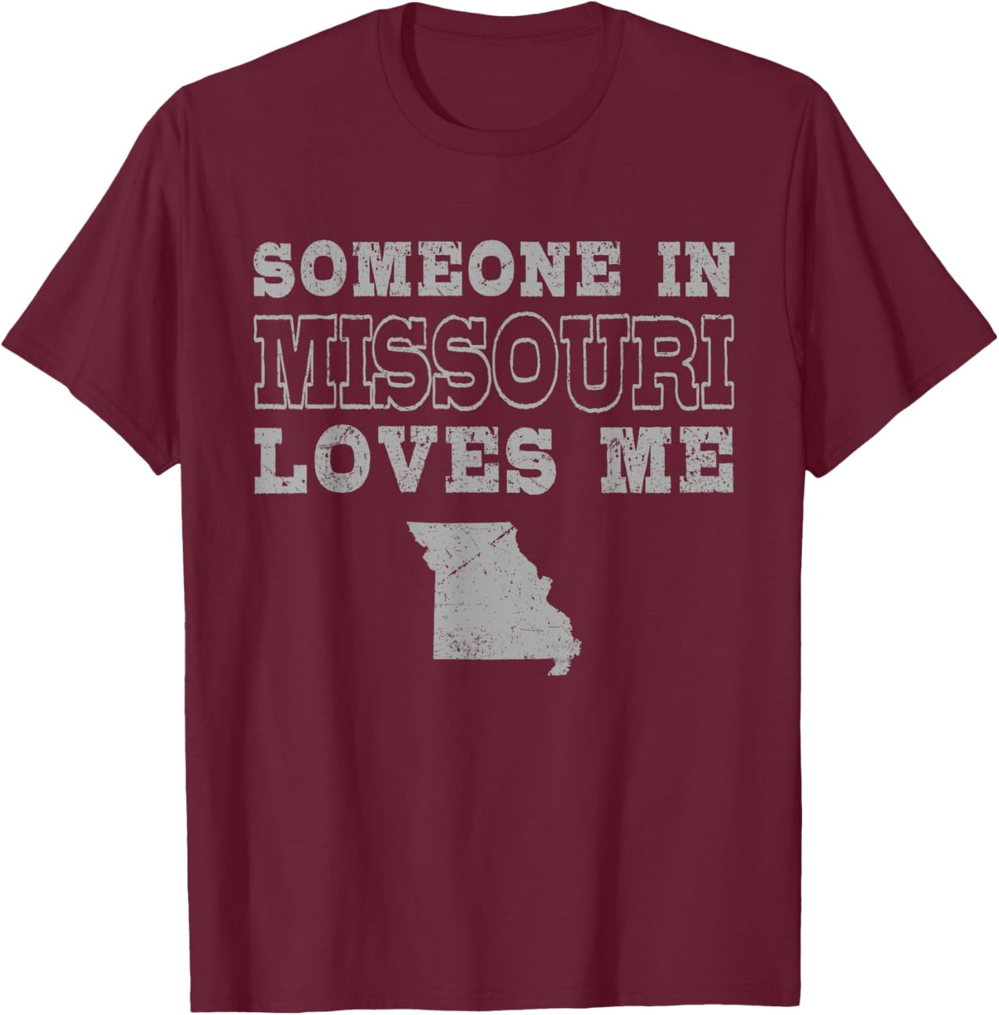 Someone In Missouri Loves Me Vintage US State T-Shirt - T-Shirt | Maroon