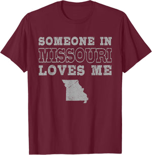 Someone In Missouri Loves Me Vintage US State T-Shirt - T-Shirt | Maroon