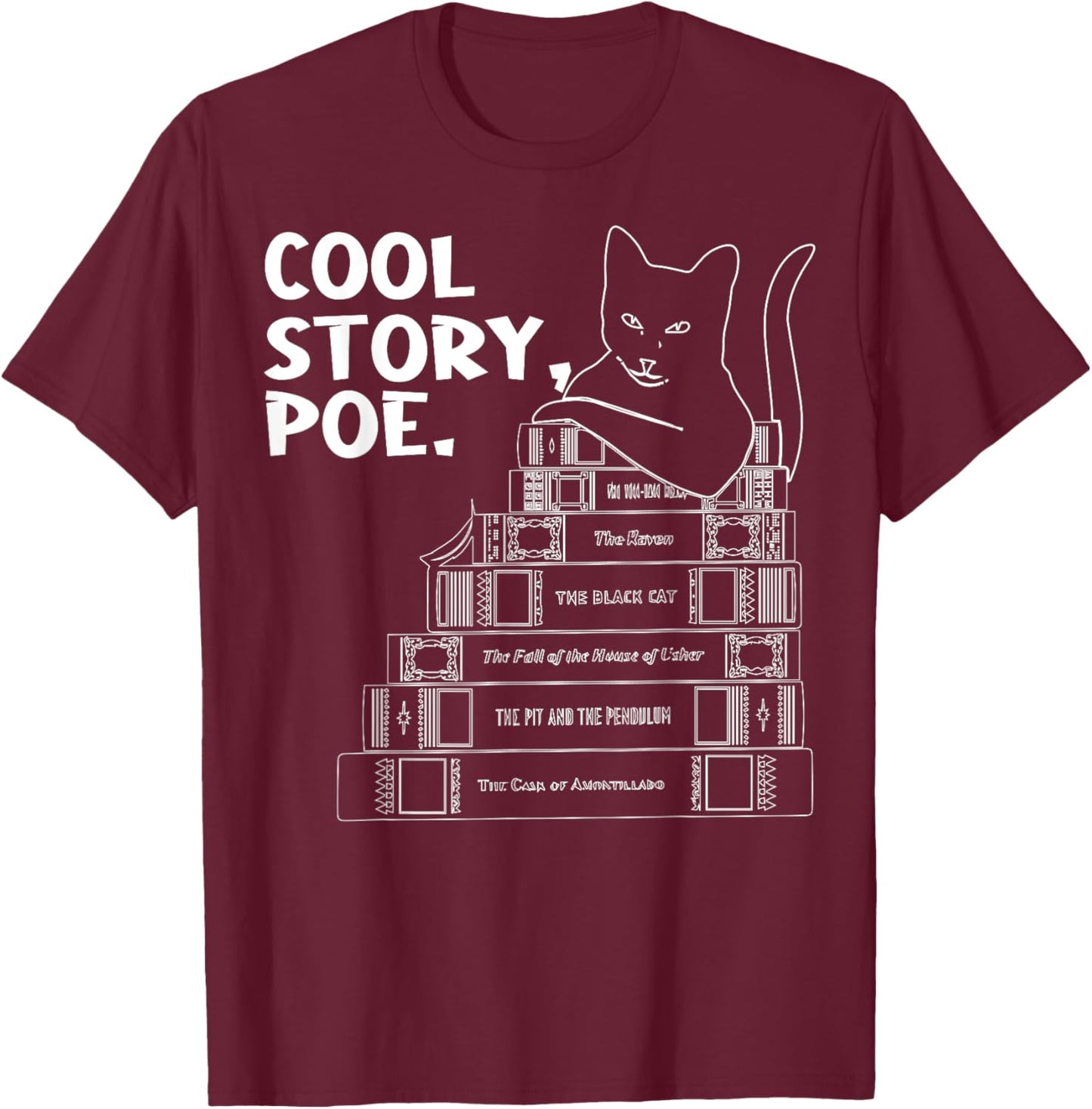 Cool Story Poe Black Cat Edgar Allan Poe T-Shirt - T-Shirt | Maroon