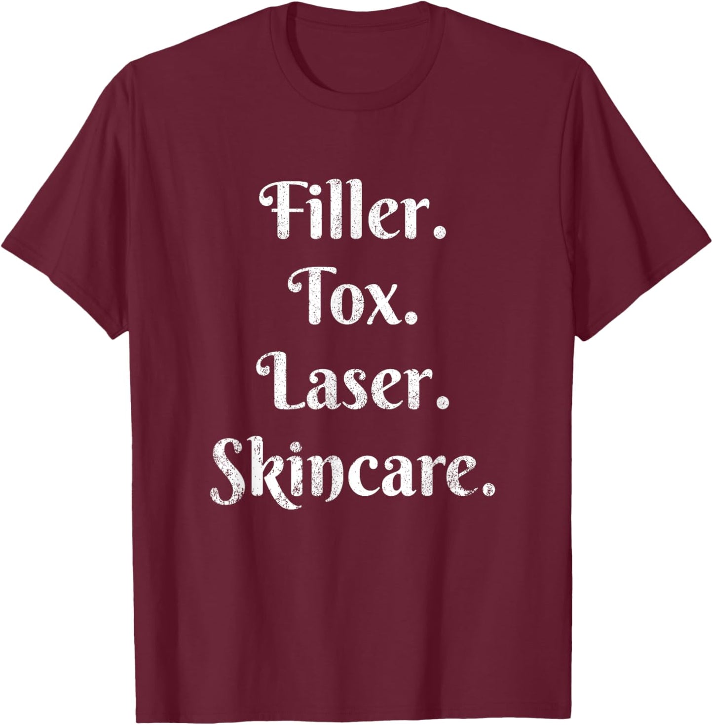 Vintage Filler Tox Laser Skincare Esthetic Nurse Injector T-Shirt - T-Shirt | Maroon