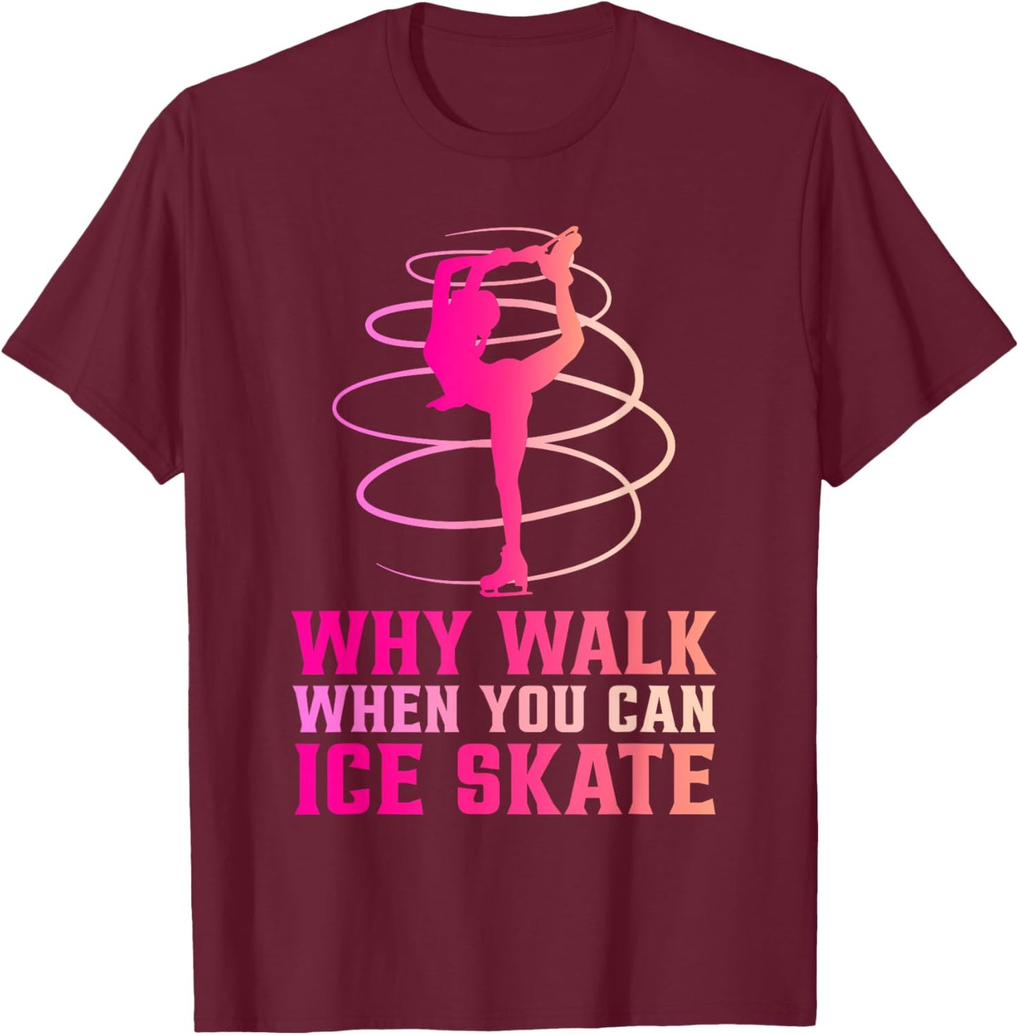 Ice Skating Figure Skating Ice Skate Figure Skater Girls T-Shirt - T-Shirt | Maroon