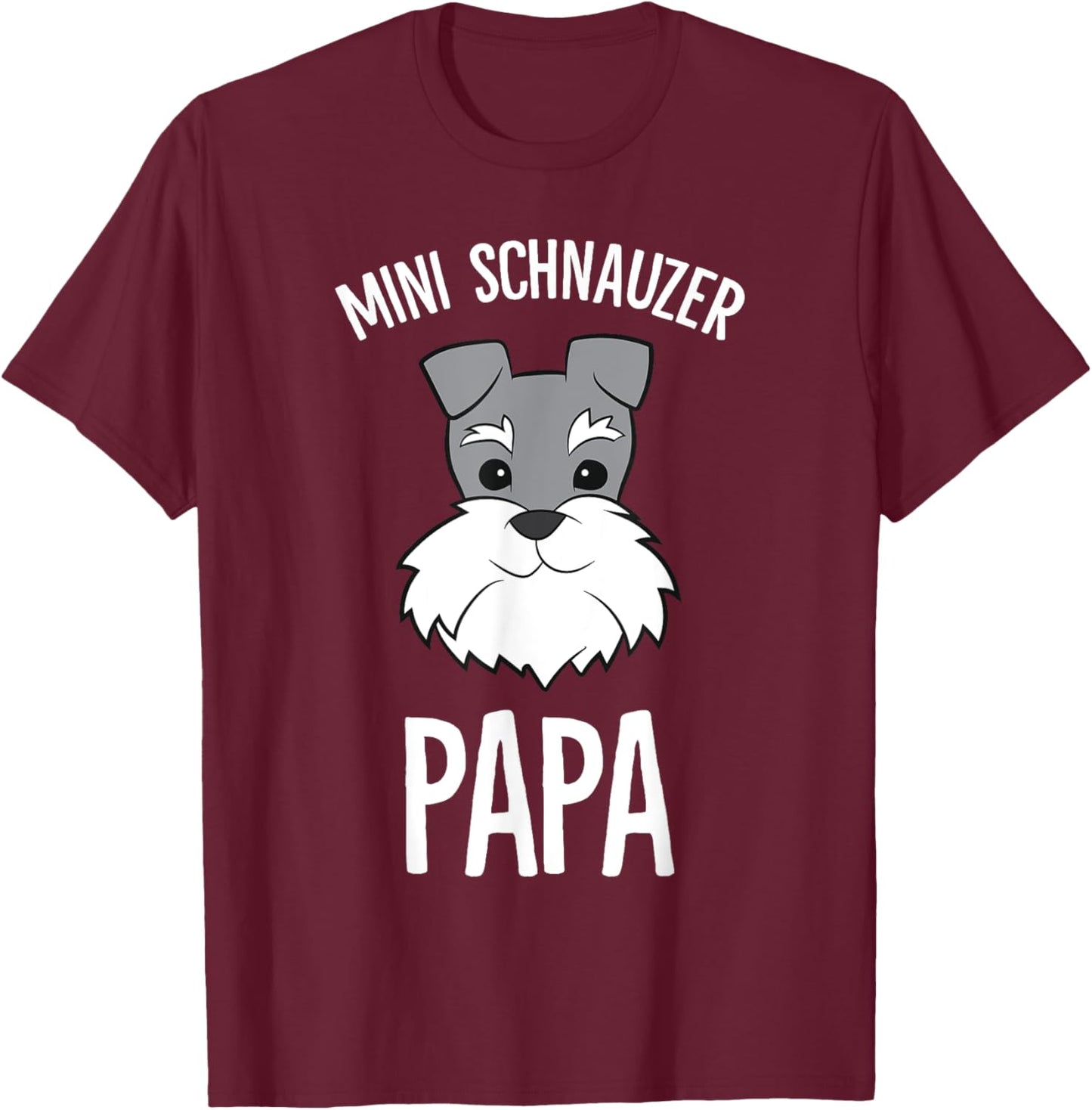 Miniature Schnauzer Dad Funny Mini Schnauzer Papa T-Shirt - T-Shirt | Maroon