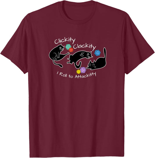 Clickity Clackity I Roll to Attackitty RPG Nerdy Gamer Gifts T-Shirt - T-Shirt | Maroon