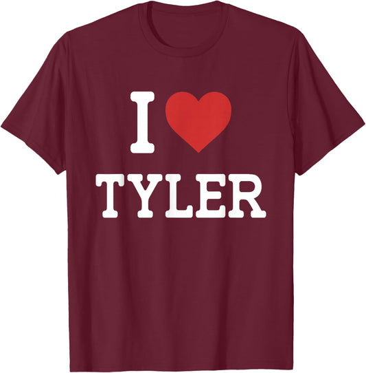 I Love Tyler - I Heart Tyler - Funny Gift Tyler T-Shirt - T-Shirt | Maroon
