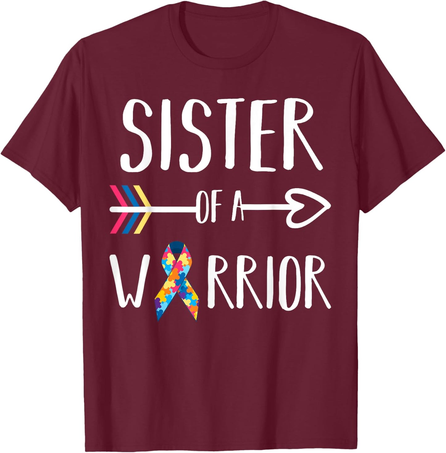 Sister Of A Warrior Shirt Autism Awareness Shirt T-Shirt - T-Shirt | Maroon