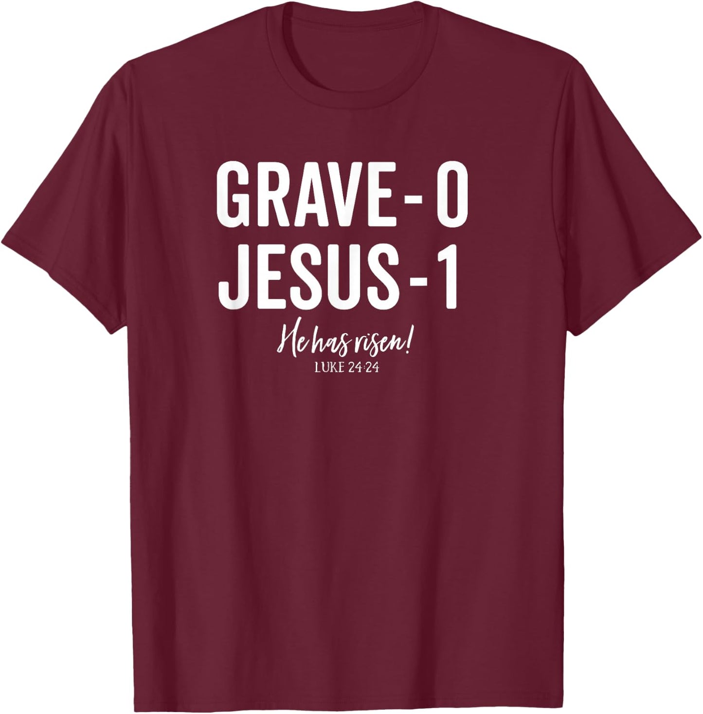 Jesus Defeated Grave on Easter Sunday He is Risen King Shirt T-Shirt - T-Shirt | Maroon