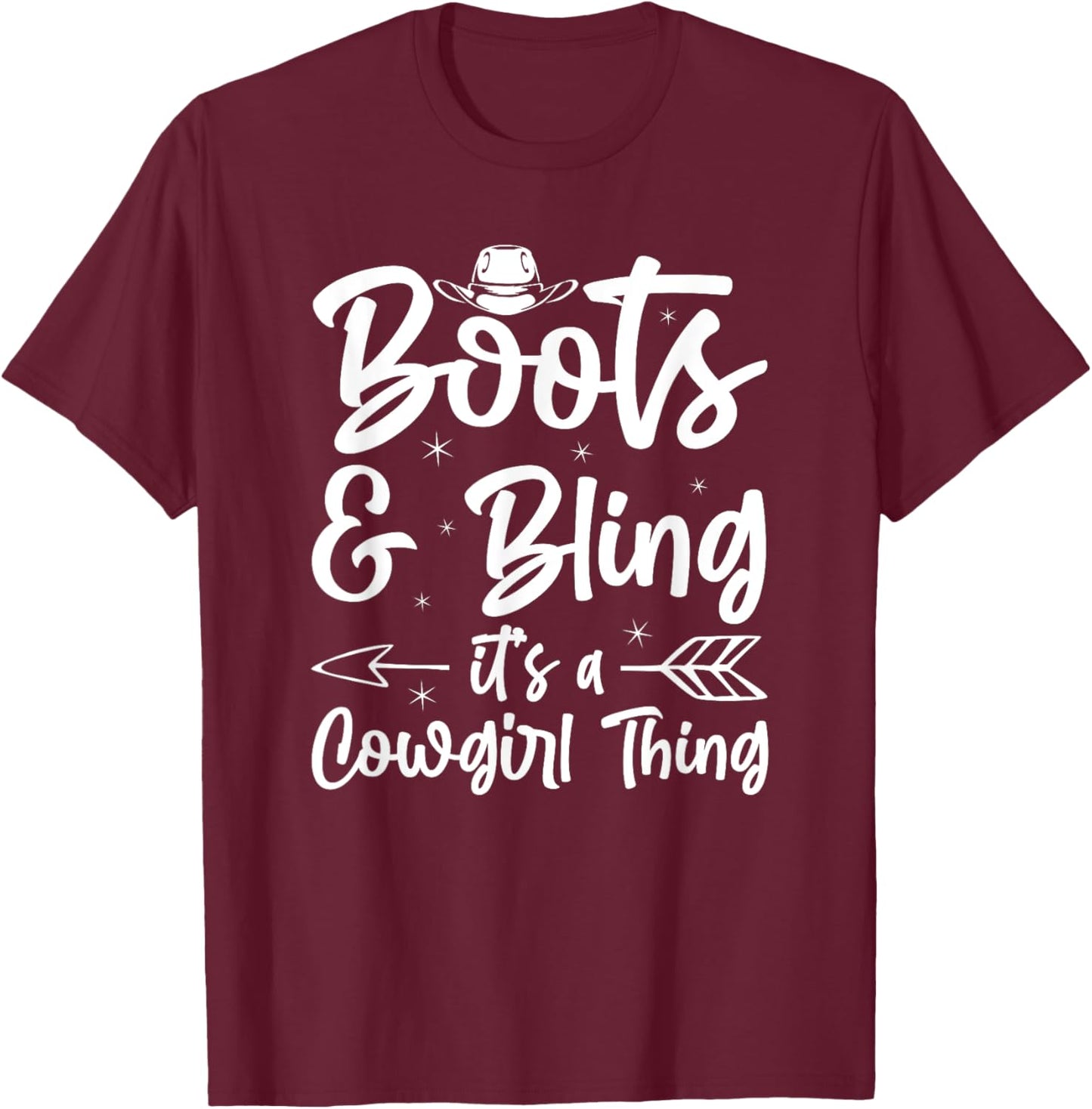 Boots And Bling Its A Cowgirl Thing Cowgirl Country T-Shirt - T-Shirt | Maroon