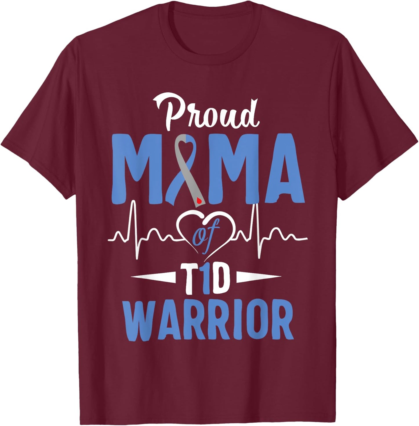 T1D Proud Mama Diabetes Awareness Type 1 Insulin Pancreas T-Shirt - T-Shirt | Maroon