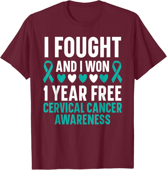 I Fought And I Won 1 Year Free Cervical Cancer Awareness T-Shirt - T-Shirt | Maroon