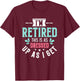 Funny I'm Retired This Is As Dressed Up As I Get T-Shirt - T-Shirt | Maroon
