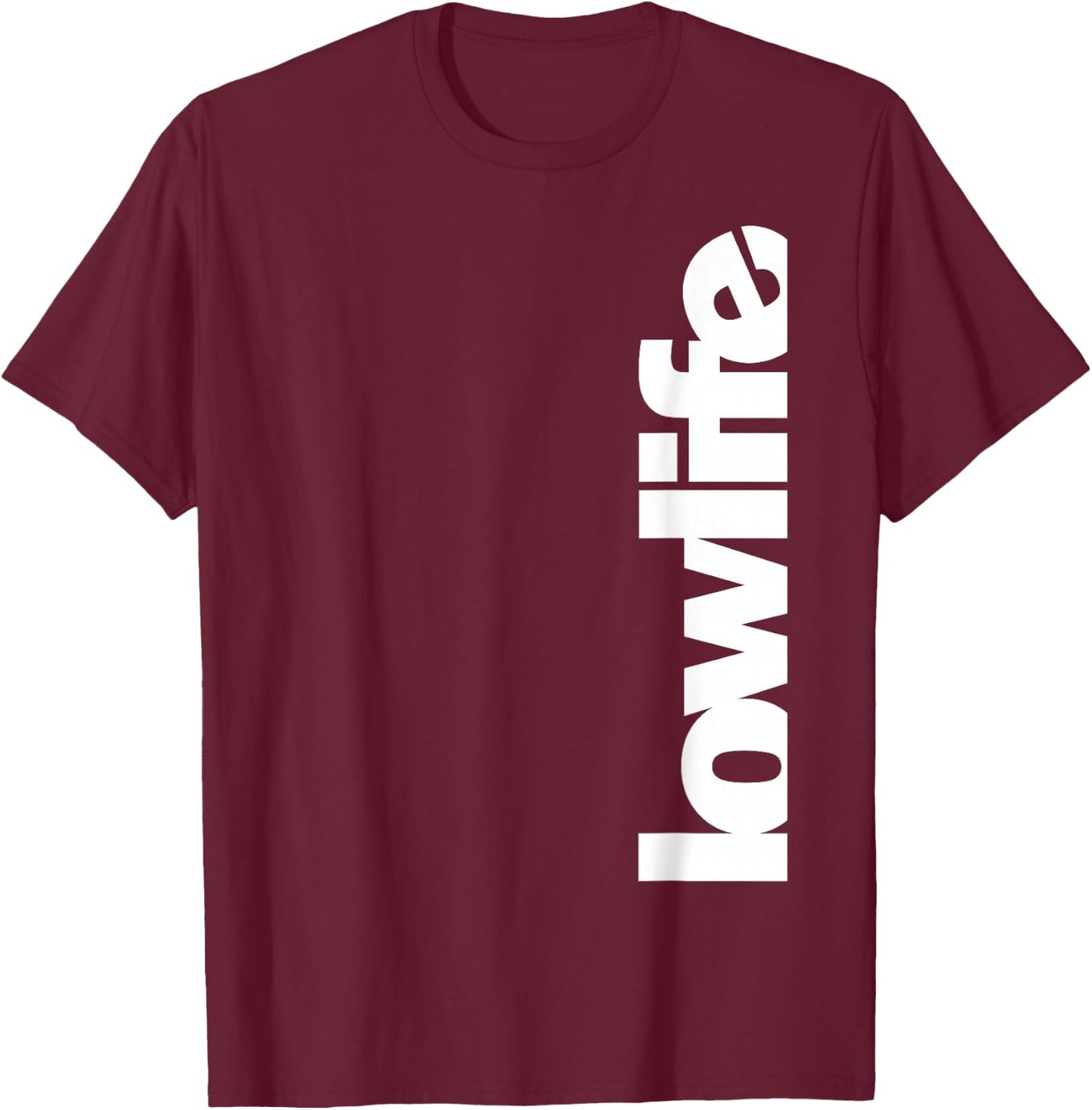 Lowlife Custom Car Speed Shop Lowrider Car Enthusiast T-Shirt - T-Shirt | Maroon