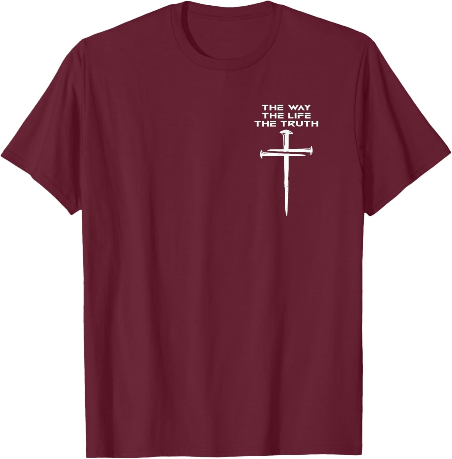 Jesus The Way Truth Life Christian Three Nails Cross T-Shirt - T-Shirt | Maroon