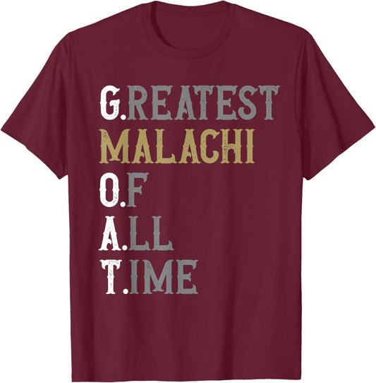 Greatest Malachi of all time | GOAT | Malachi T-Shirt - T-Shirt | Maroon