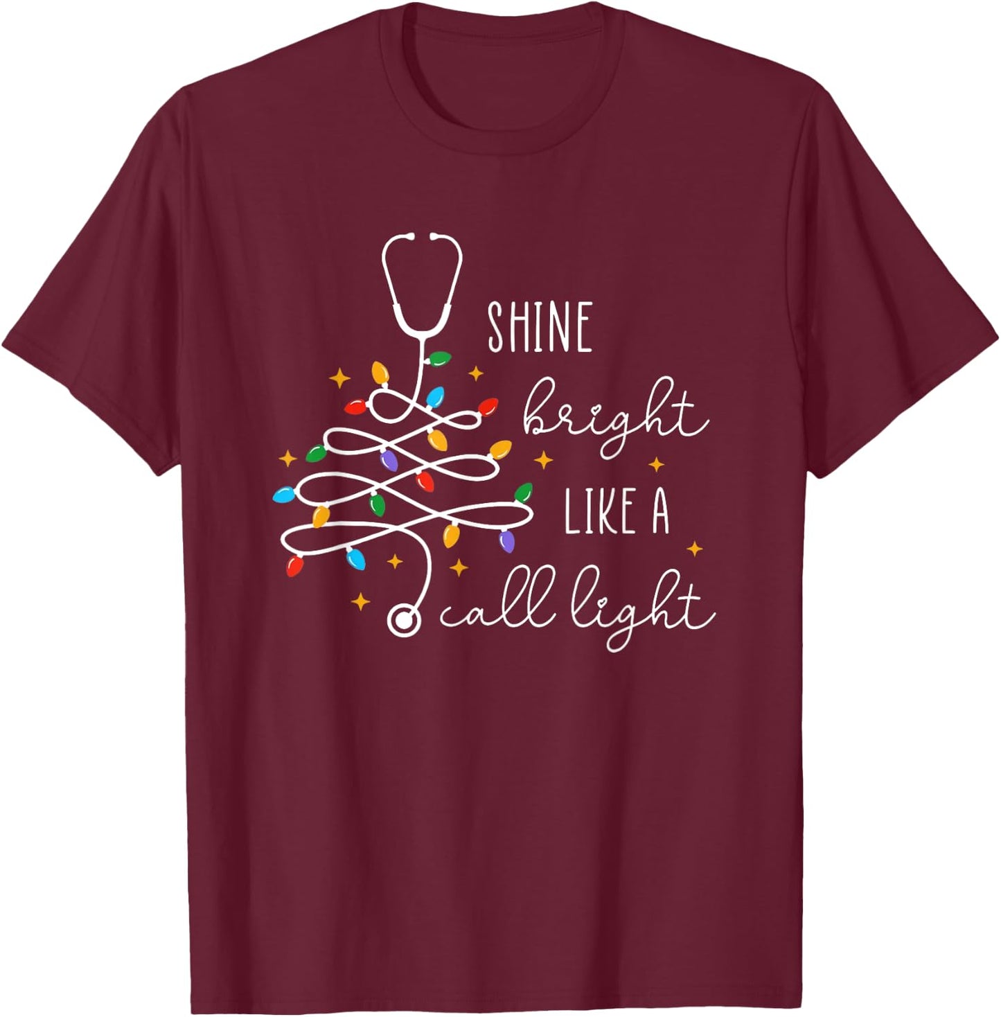 Funny Shine Bright Like A Call Light Nurse Merry Christmas T-Shirt - T-Shirt | Maroon