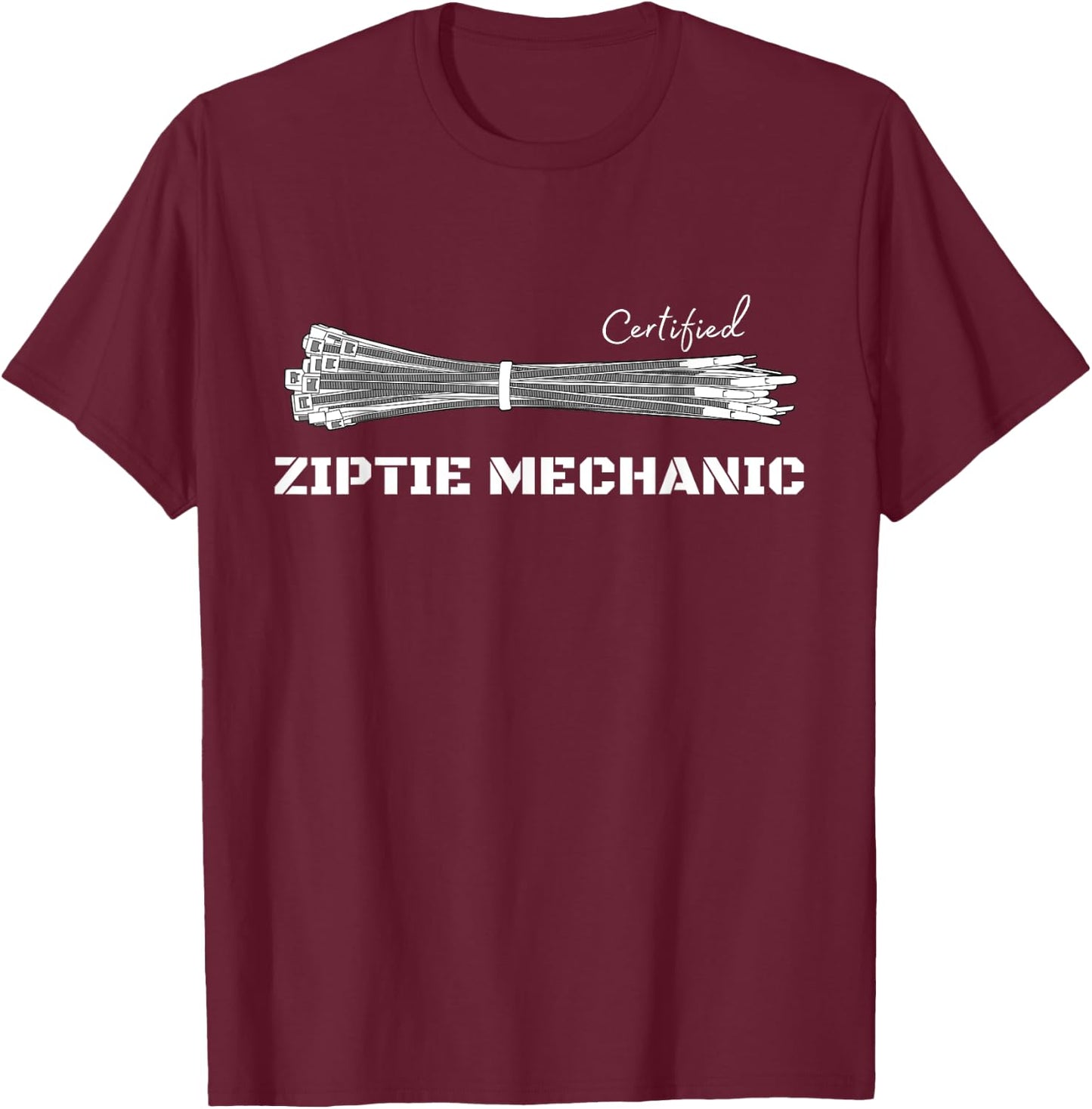 Certified Zip-tie Mechanic | Car DIY | Funny Automotive T-Shirt - T-Shirt | Maroon