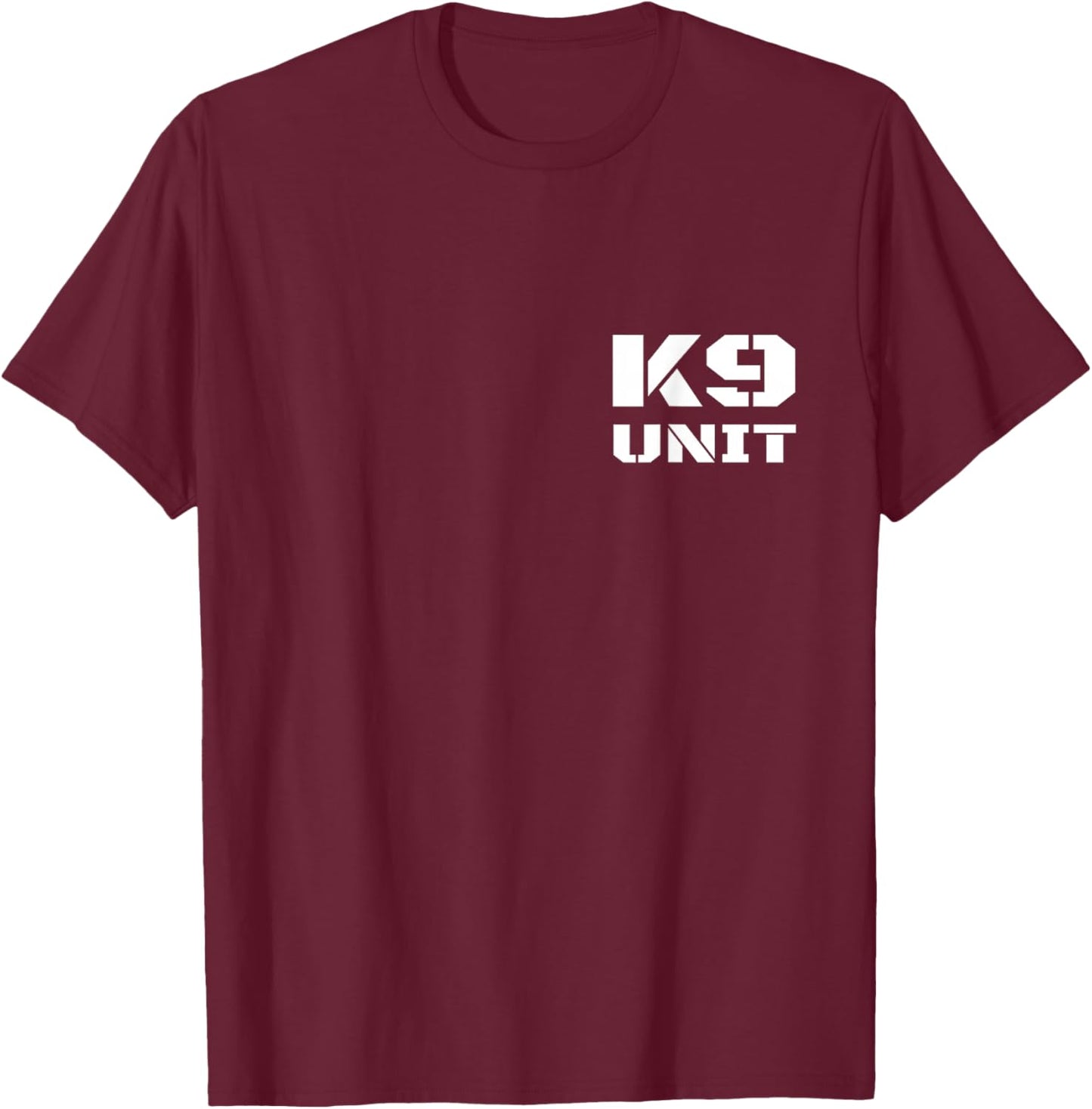 Front & Back K9 Unit Uniform K-9 Team Officer Police Handler T-Shirt - T-Shirt | Maroon