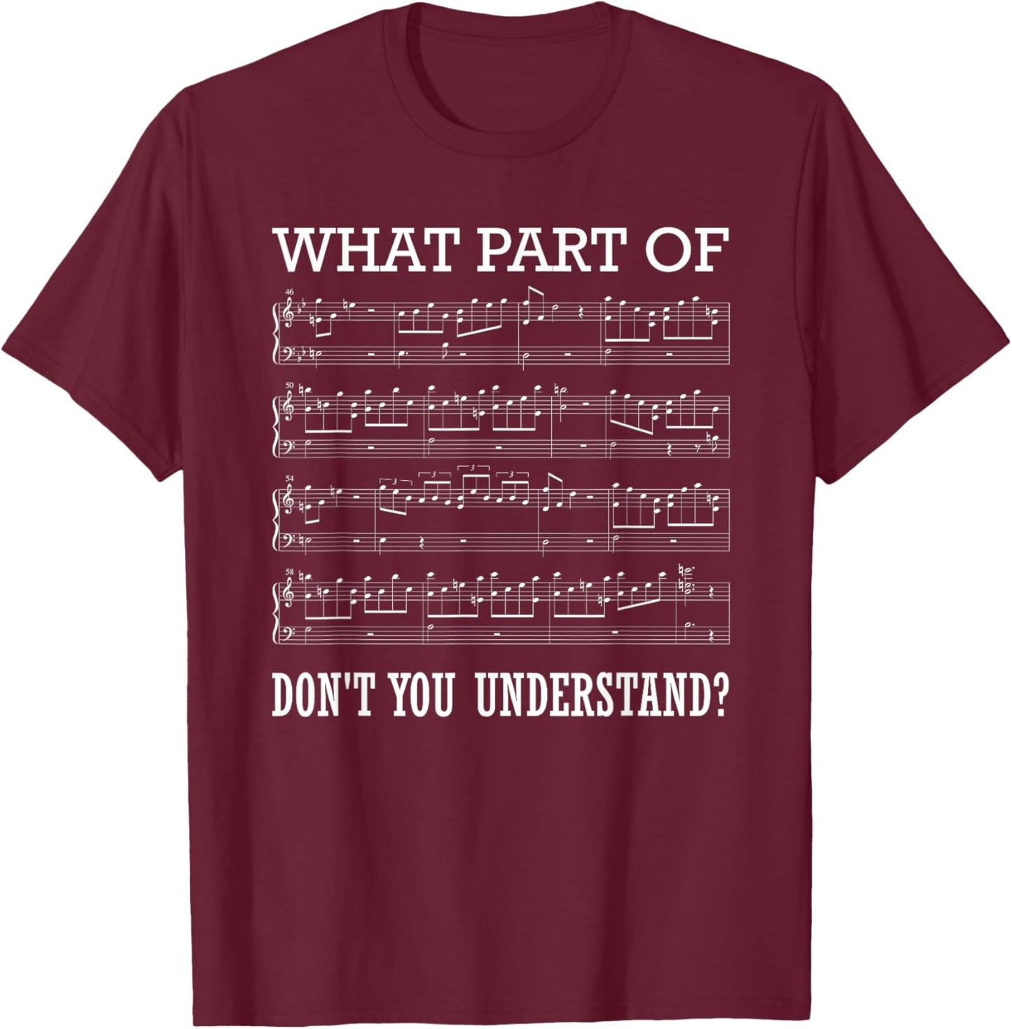 What Part of Don't You Understand Music T-Shirt - T-Shirt | Maroon