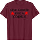 Save a Horse Ride a Cousin Hillbilly Redneck Country Nation T-Shirt - T-Shirt | Maroon