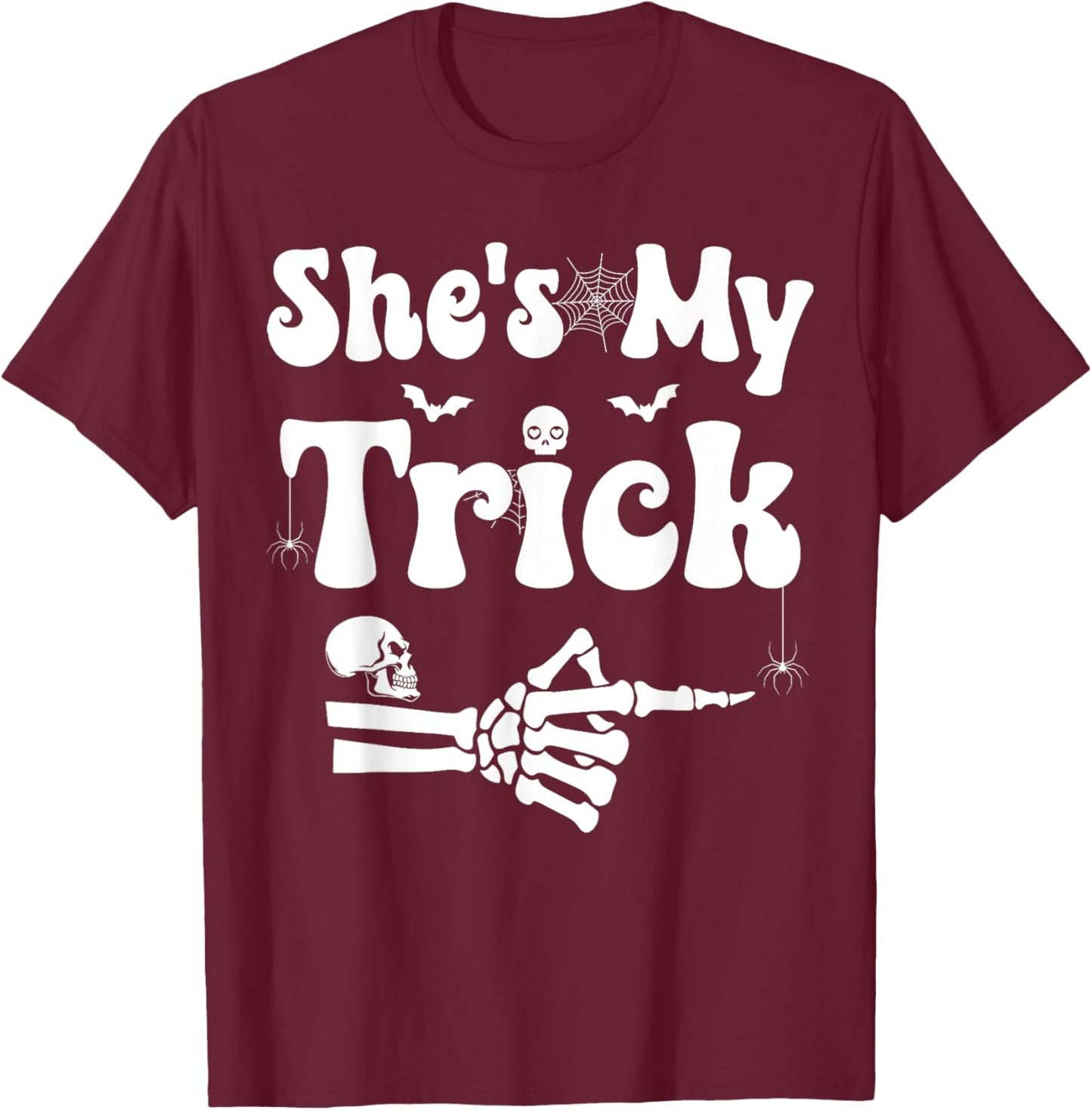 She's My Trick Skeleton Couples Matching Couple Halloween T-Shirt - T-Shirt | Maroon