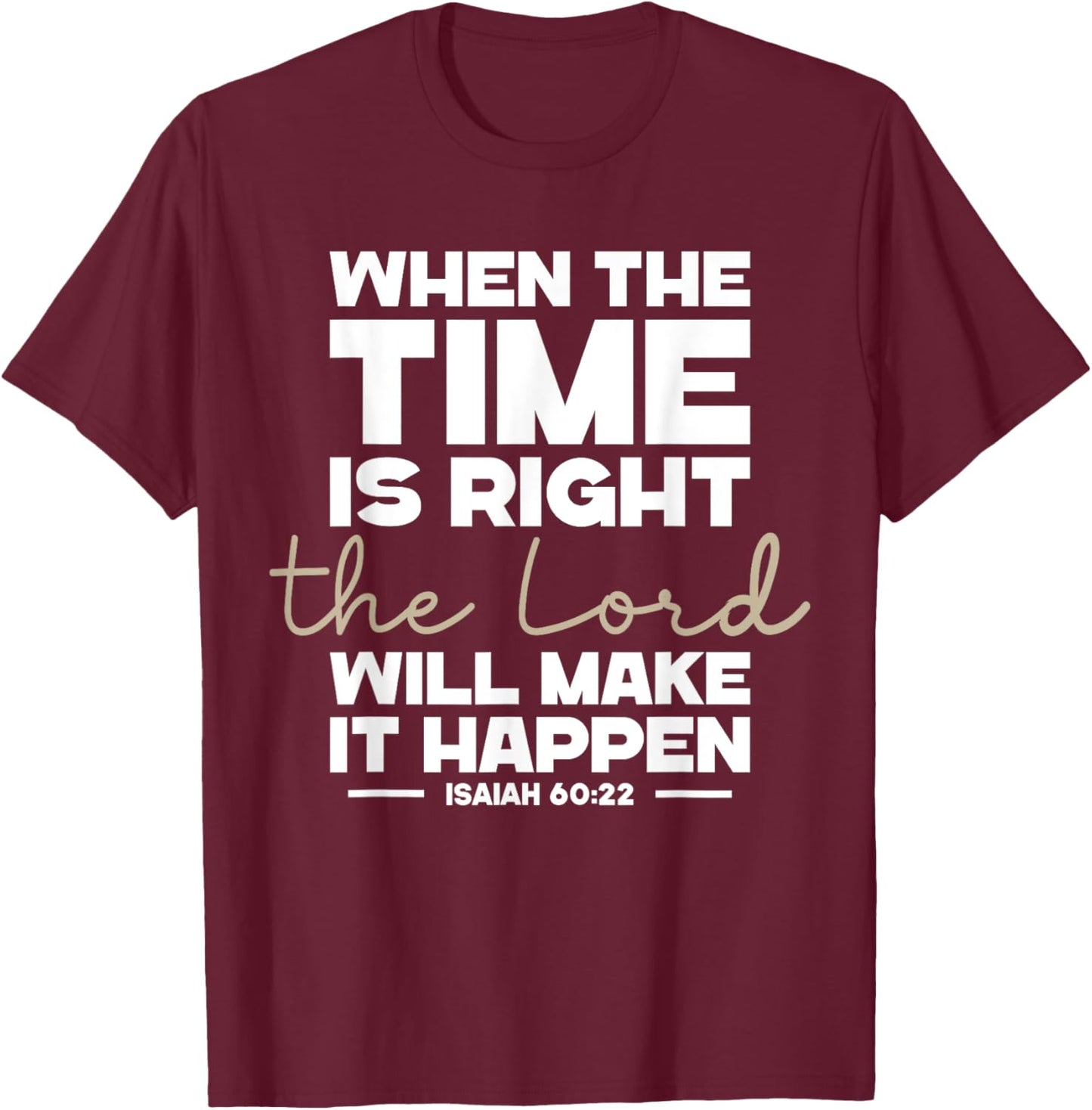 Isaiah 60:22, Bible Verse, Christian Clothing, Christian T-Shirt - T-Shirt | Maroon