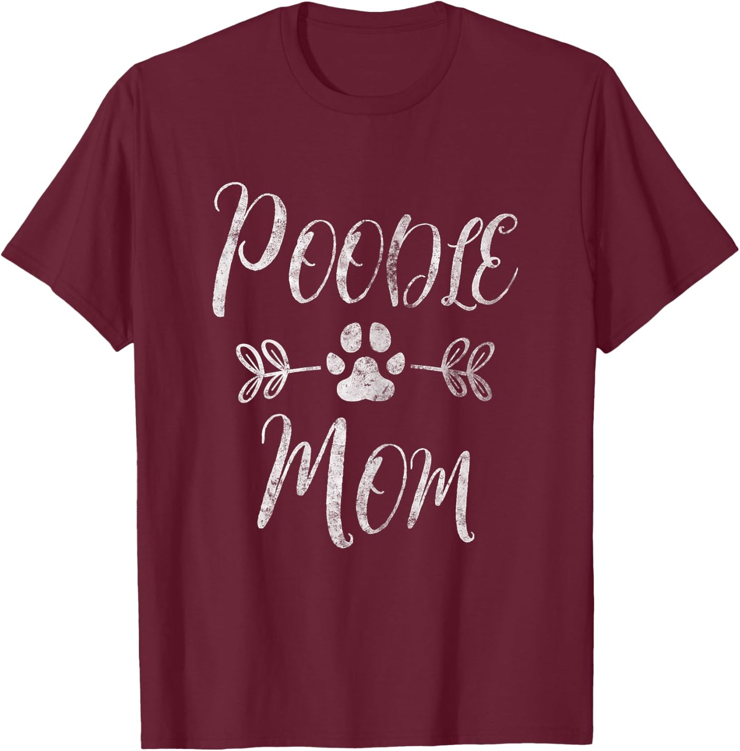 Poodle Mom Shirt Poodle Lover Owner Funny Dog Mom Women T-Shirt - T-Shirt | Maroon