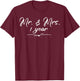 Mr. and Mrs. For 1 Year 1st Anniversary Wife and Husband T-Shirt - T-Shirt | Maroon