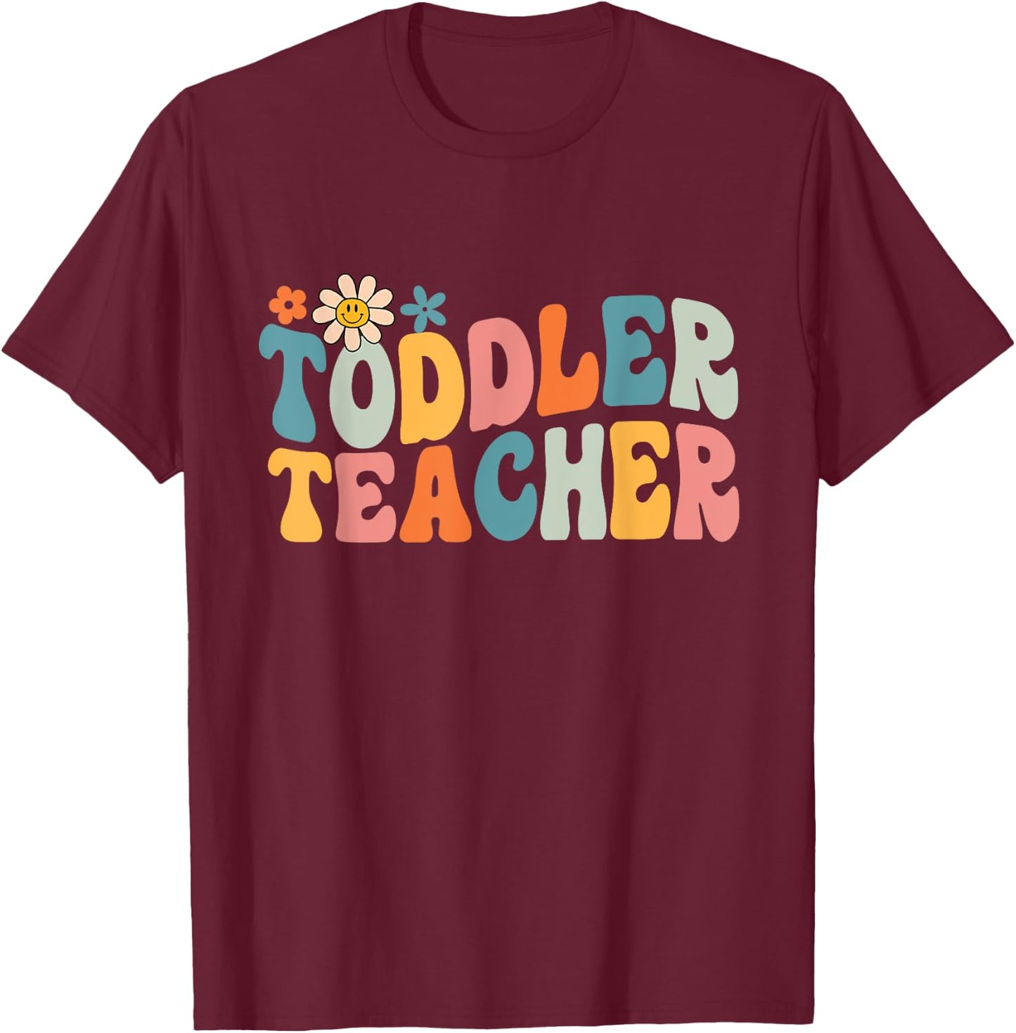 Groovy Toddler Teacher Appreciation Back To School Women Girls Kids T-Shirt - T-Shirt | Maroon