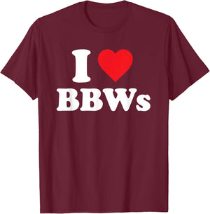 I Love BBWs Funny Classic Heart T-Shirt - T-Shirt | Maroon
